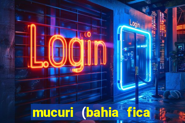 mucuri (bahia fica perto de onde)